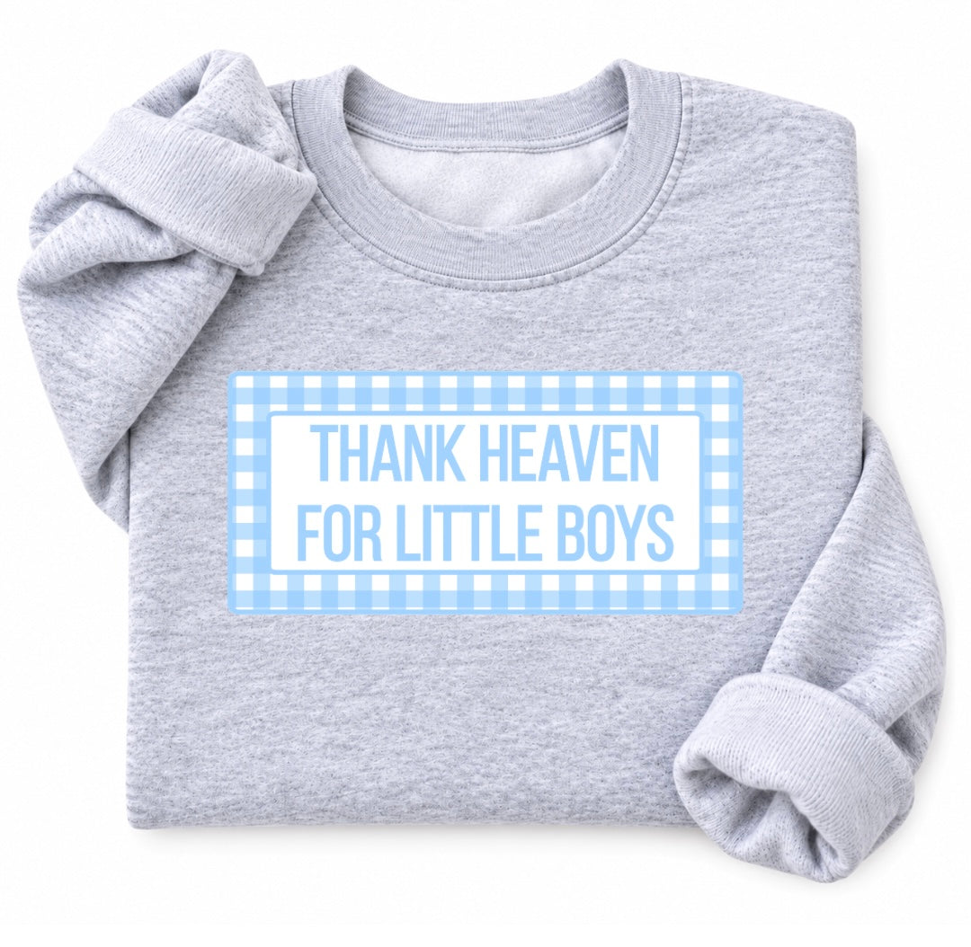Thank Heaven For Little Boys Crewneck